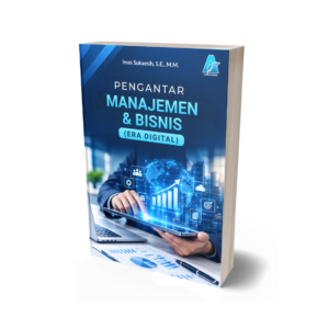 PENGANTAR MANAJEMEN & BISNIS (ERA DIGITAL)