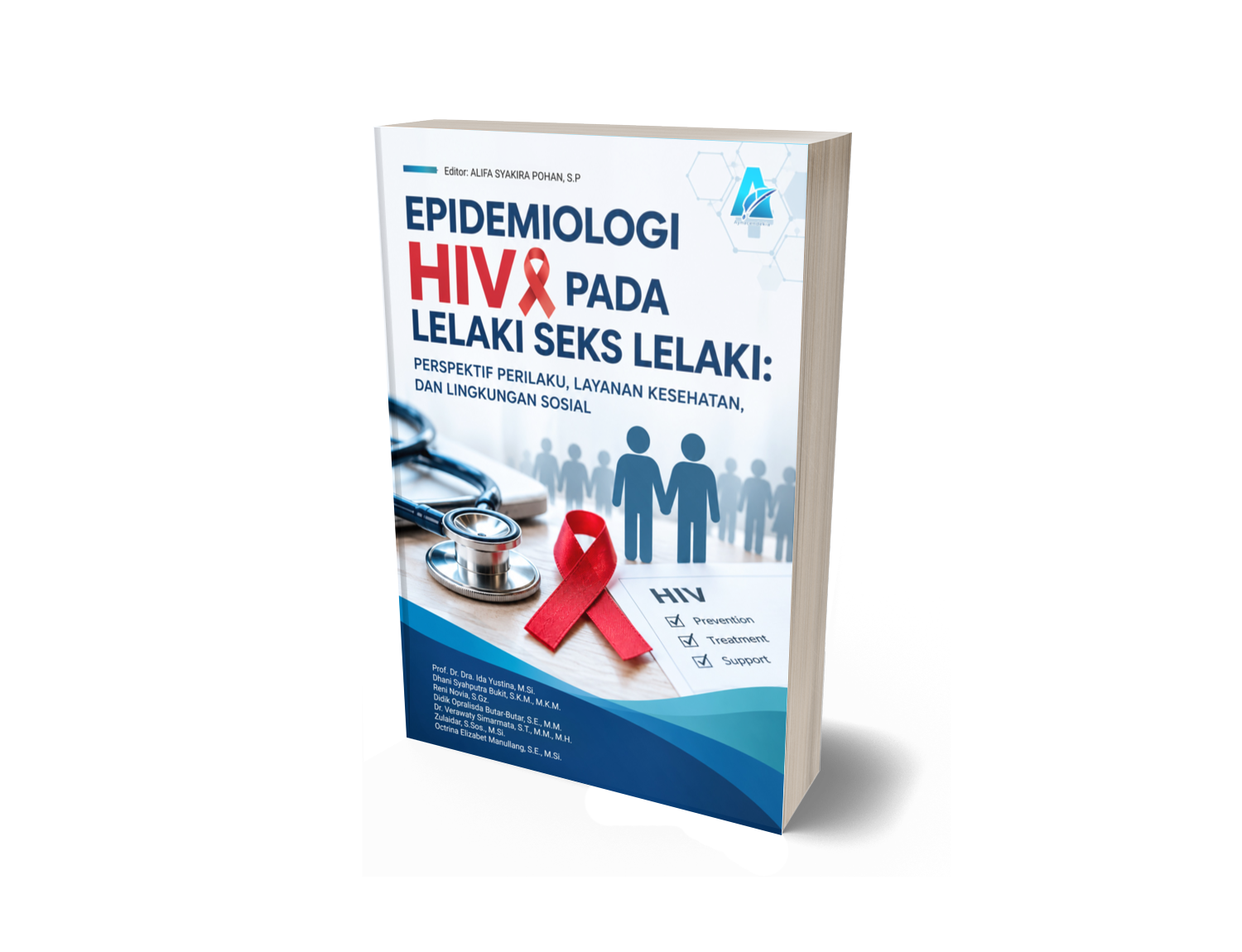 EPIDEMIOLOGI HIV PADA LELAKI SEKS LELAKI: Perspektif Perilaku, Layanan Kesehatan, dan Lingkungan Sosial